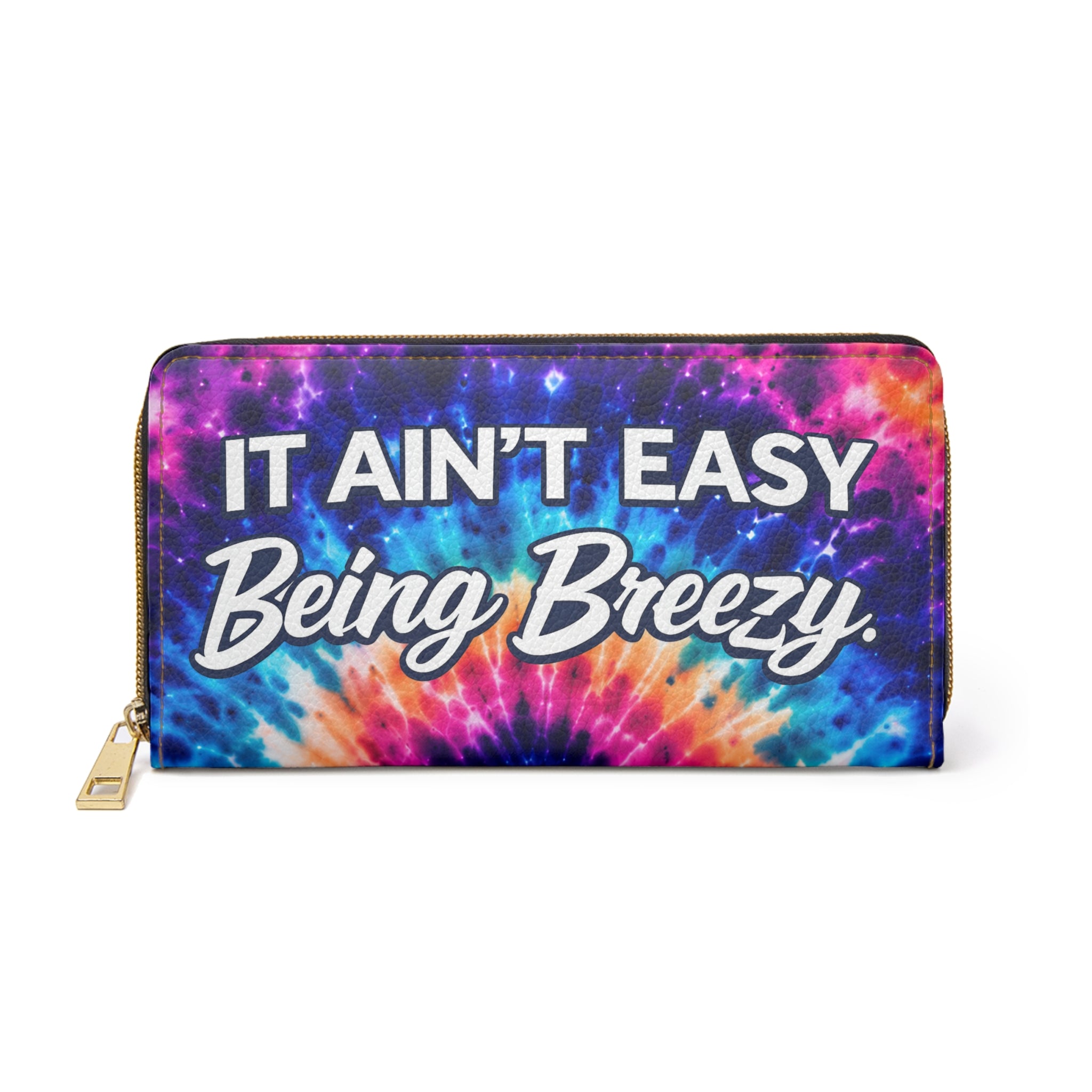 It Ain’t Easy Being Breezy Tie-Dye Zip Wallet